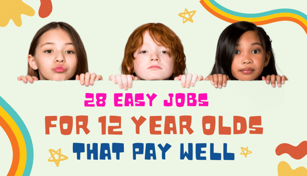 Jobs For 12 Year Olds That Pay Good Money